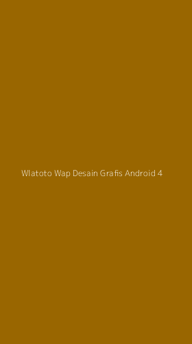 Tampilan Antarmuka Aplikasi Wlatoto Wap Desain Grafis Android - 4