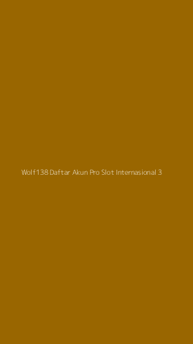 Tampilan Antarmuka Aplikasi Wolf138 Daftar Akun Pro Slot Internasional - 3