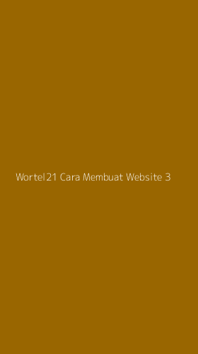 Tampilan Antarmuka Aplikasi Wortel21 Cara Membuat Website - 3