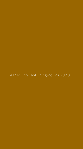 Tampilan Antarmuka Aplikasi Ws Slot 888 Anti Rungkad Pasti Jp - 3