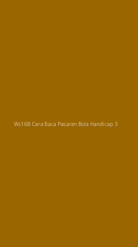 Tampilan Antarmuka Aplikasi Ws168 Cara Baca Pasaran Bola Handicap - 3