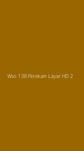 Tampilan Antarmuka Aplikasi Wso 138 Perekam Layar Hd - 2