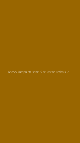 Tampilan Antarmuka Aplikasi Wso55 Kumpulan Game Slot Gacor Terbaik - 2