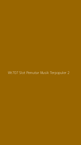 Tampilan Antarmuka Aplikasi Wt707 Slot Pemutar Musik Terpopuler - 2