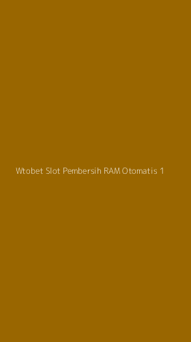Tampilan Antarmuka Aplikasi Wtobet Slot Pembersih Ram Otomatis - 1