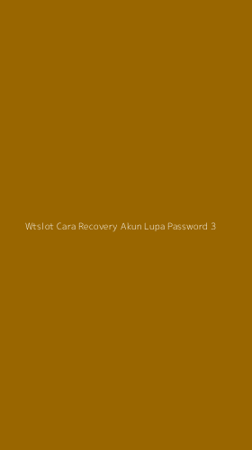 Tampilan Antarmuka Aplikasi Wtslot Cara Recovery Akun Lupa Password - 3