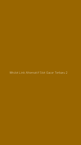 Tampilan Antarmuka Aplikasi Wtslot Link Alternatif Slot Gacor Terbaru - 2