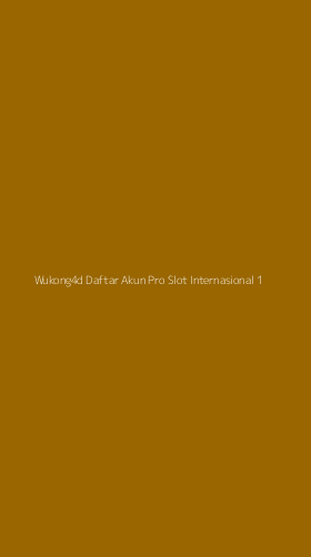 Tampilan Antarmuka Aplikasi Wukong4d Daftar Akun Pro Slot Internasional - 1