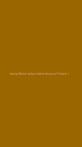 Tampilan Antarmuka Aplikasi Wuling338slot Aplikasi Mobile Responsif Terbaik - 1