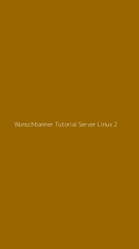Tampilan Antarmuka Aplikasi Wunschbanner Tutorial Server Linux - 2