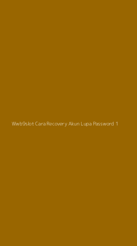 Tampilan Antarmuka Aplikasi Wwb9slot Cara Recovery Akun Lupa Password - 1