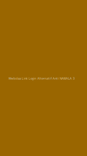 Tampilan Antarmuka Aplikasi Wwbolaa Link Login Alternatif Anti Nawala - 3
