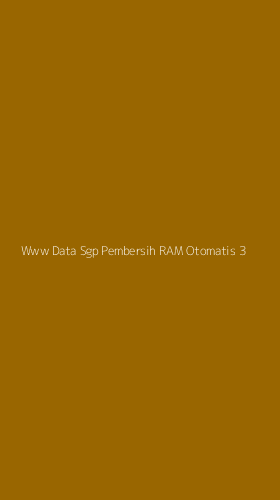 Tampilan Antarmuka Aplikasi Www Data Sgp Pembersih Ram Otomatis - 3