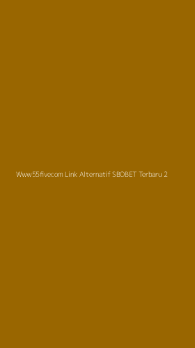 Tampilan Antarmuka Aplikasi Www55fivecom Link Alternatif Sbobet Terbaru - 2