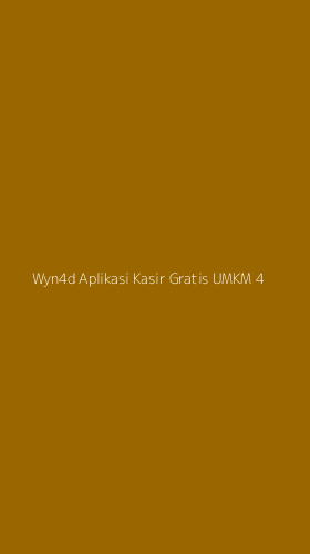 Tampilan Antarmuka Aplikasi Wyn4d Aplikasi Kasir Gratis Umkm - 4
