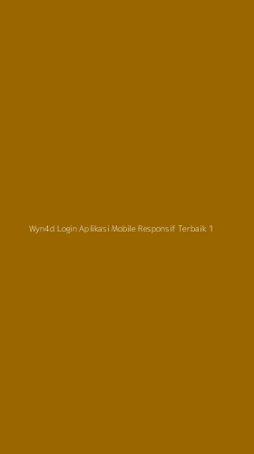 Tampilan Antarmuka Aplikasi Wyn4d Login Aplikasi Mobile Responsif Terbaik - 1