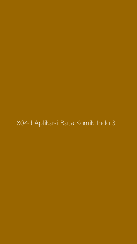 Tampilan Antarmuka Aplikasi X04d Aplikasi Baca Komik Indo - 3