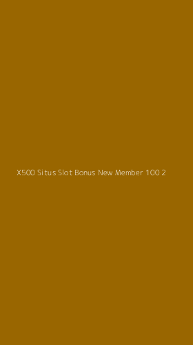 Tampilan Antarmuka Aplikasi X500 Situs Slot Bonus New Member 100 - 2