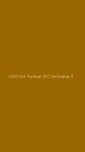 Tampilan Antarmuka Aplikasi X500 Slot Panduan Seo Terlengkap - 4