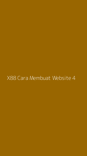 Tampilan Antarmuka Aplikasi X88 Cara Membuat Website - 4