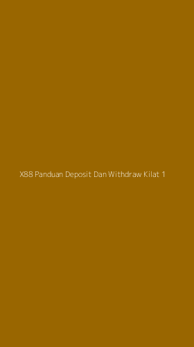 Tampilan Antarmuka Aplikasi X88 Panduan Deposit Dan Withdraw Kilat - 1