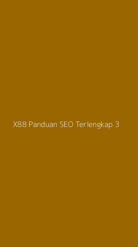 Tampilan Antarmuka Aplikasi X88 Panduan Seo Terlengkap - 3
