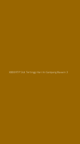 Tampilan Antarmuka Aplikasi X888 Rtp Slot Tertinggi Hari Ini Gampang Maxwin - 3