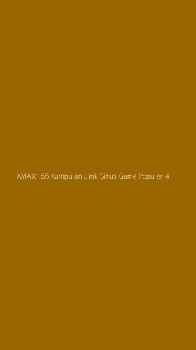 Tampilan Antarmuka Aplikasi Xmax168 Kumpulan Link Situs Game Populer - 4