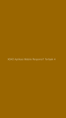 Tampilan Antarmuka Aplikasi Xo4d Aplikasi Mobile Responsif Terbaik - 4