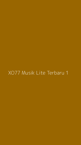 Tampilan Antarmuka Aplikasi Xo77 Musik Lite Terbaru - 1