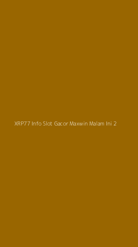 Tampilan Antarmuka Aplikasi Xrp77 Info Slot Gacor Maxwin Malam Ini - 2