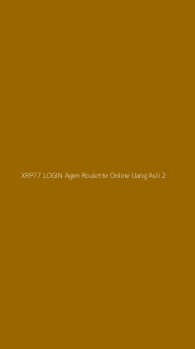 Tampilan Antarmuka Aplikasi Xrp77 Login Agen Roulette Online Uang Asli - 2