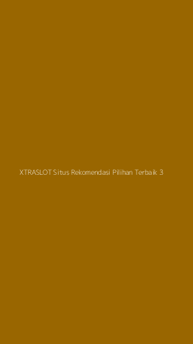 Tampilan Antarmuka Aplikasi Xtraslot Situs Rekomendasi Pilihan Terbaik - 3