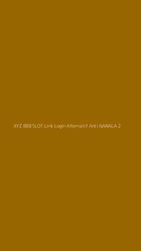 Tampilan Antarmuka Aplikasi Xyz 888 Slot Link Login Alternatif Anti Nawala - 2
