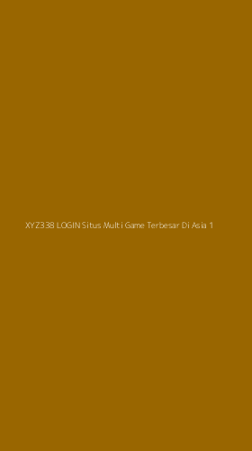 Tampilan Antarmuka Aplikasi Xyz338 Login Situs Multi Game Terbesar Di Asia - 1