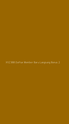Tampilan Antarmuka Aplikasi Xyz388 Daftar Member Baru Langsung Bonus - 2