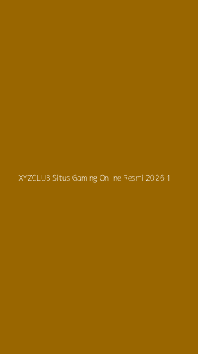 Tampilan Antarmuka Aplikasi Xyzclub Situs Gaming Online Resmi 2026 - 1