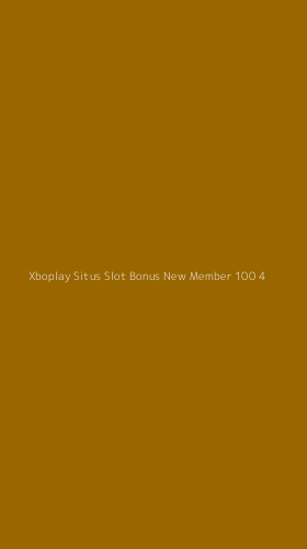 Tampilan Antarmuka Aplikasi Xboplay Situs Slot Bonus New Member 100 - 4