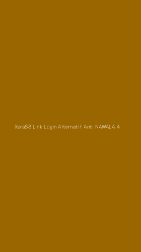 Tampilan Antarmuka Aplikasi Xera88 Link Login Alternatif Anti Nawala - 4