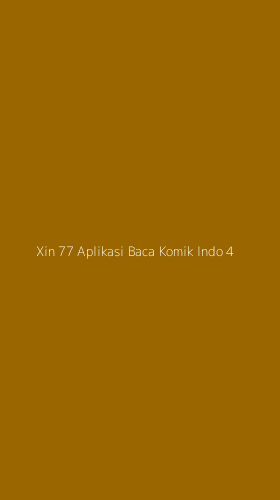 Tampilan Antarmuka Aplikasi Xin 77 Aplikasi Baca Komik Indo - 4
