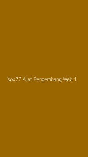 Tampilan Antarmuka Aplikasi Xox77 Alat Pengembang Web - 1