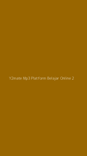 Tampilan Antarmuka Aplikasi Y2mate Mp3 Platform Belajar Online - 2