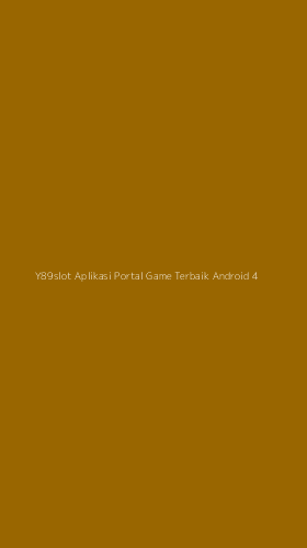Tampilan Antarmuka Aplikasi Y89slot Aplikasi Portal Game Terbaik Android - 4