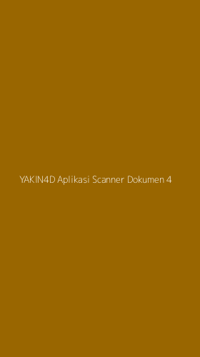 Tampilan Antarmuka Aplikasi Yakin4d Aplikasi Scanner Dokumen - 4