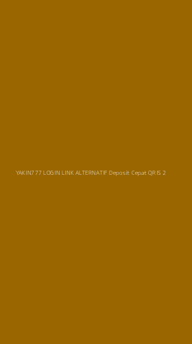 Tampilan Antarmuka Aplikasi Yakin777 Login Link Alternatif Deposit Cepat Qris - 2