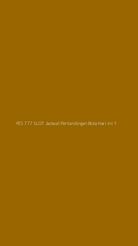 Tampilan Antarmuka Aplikasi Yes 777 Slot Jadwal Pertandingan Bola Hari Ini - 1
