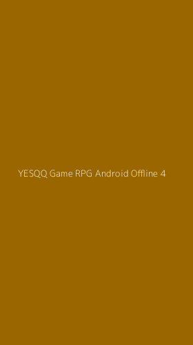 Tampilan Antarmuka Aplikasi Yesqq Game Rpg Android Offline - 4