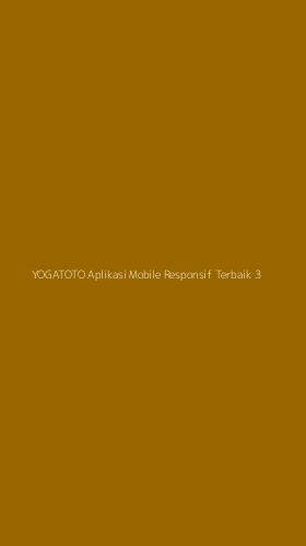 Tampilan Antarmuka Aplikasi Yogatoto Aplikasi Mobile Responsif Terbaik - 3