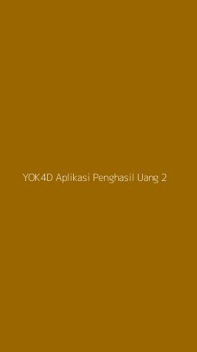 Tampilan Antarmuka Aplikasi Yok4d Aplikasi Penghasil Uang - 2