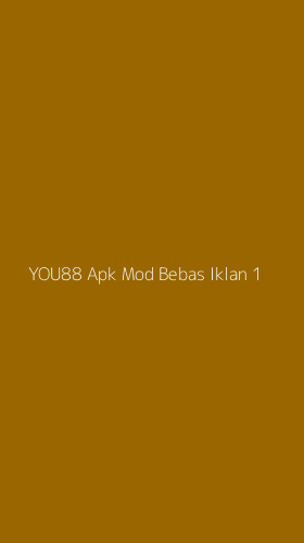 Tampilan Antarmuka Aplikasi You88 Apk Mod Bebas Iklan - 1